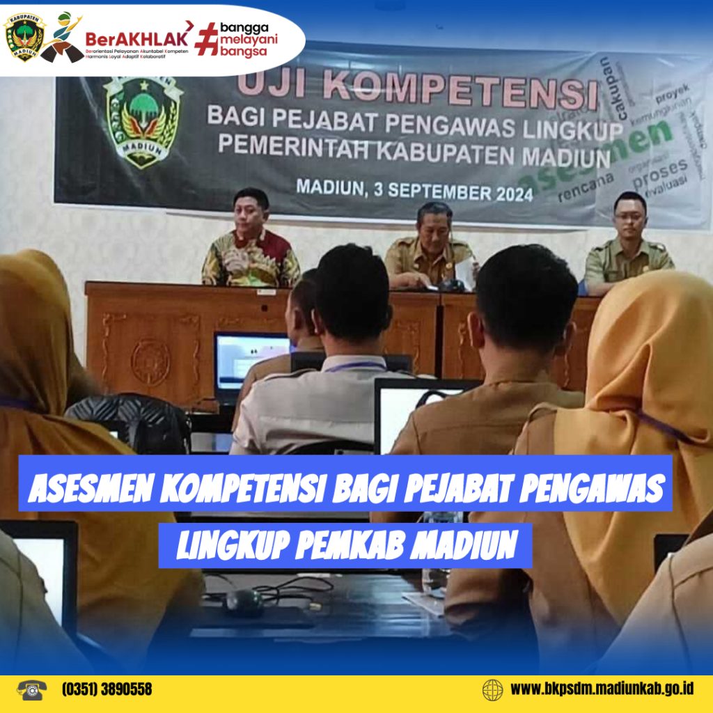 ASESMEN KOMPETENSI BAGI PEJABAT PENGAWAS DI LINGKUP PEMKAB MADIUN